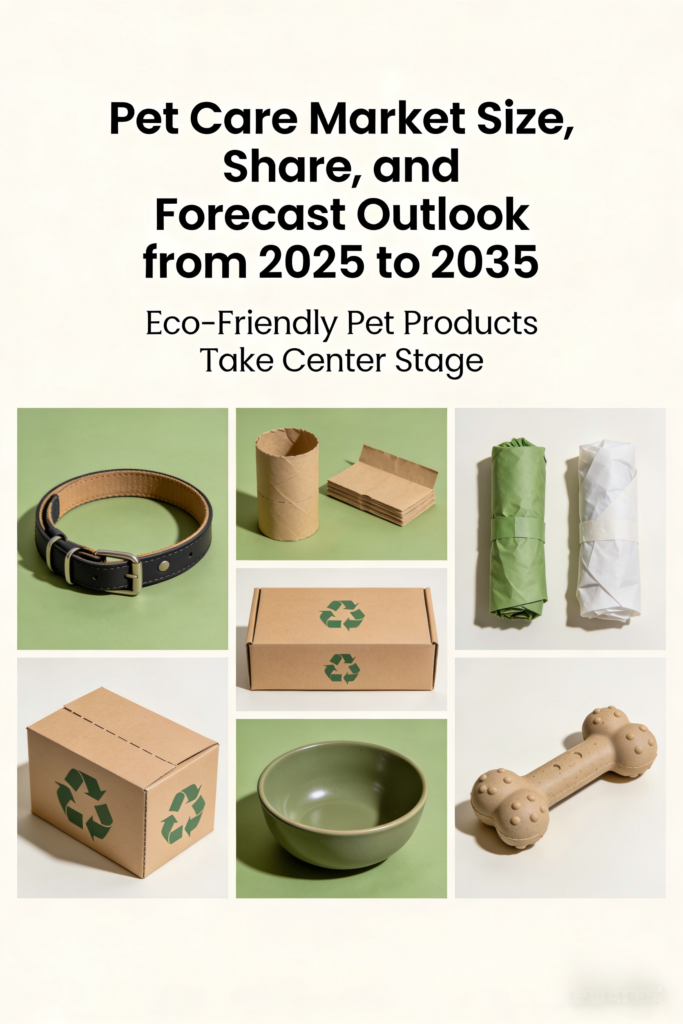 Global Pet Care Market To Reach Usd 483 Billion By 2035